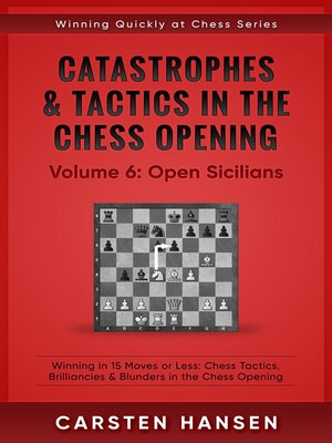 cover image of Catastrophes & Tactics in the Chess Opening--Vol 6